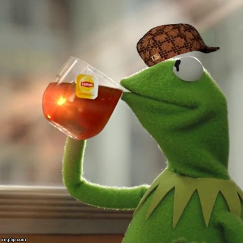 But That's None Of My Business Meme | image tagged in memes,but thats none of my business,kermit the frog,scumbag | made w/ Imgflip meme maker