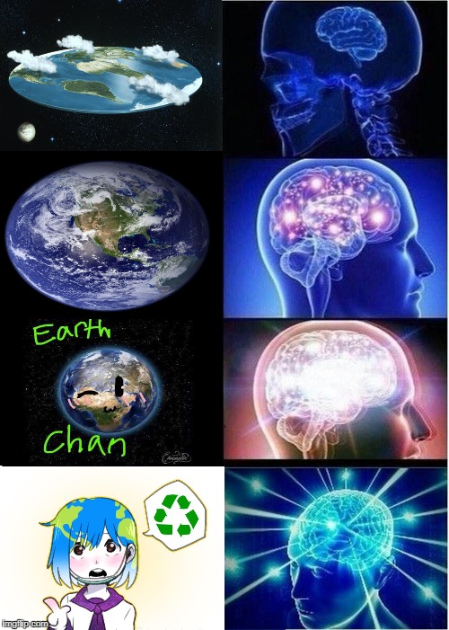 Views on the Earth | image tagged in memes,expanding brain,earth,flat earth,earth-chan,anime | made w/ Imgflip meme maker