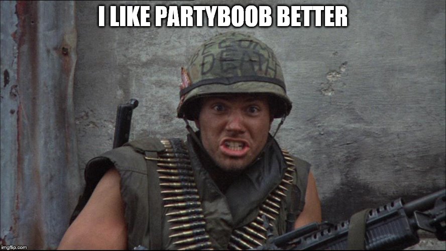 animal mother | I LIKE PARTYBOOB BETTER | image tagged in animal mother | made w/ Imgflip meme maker