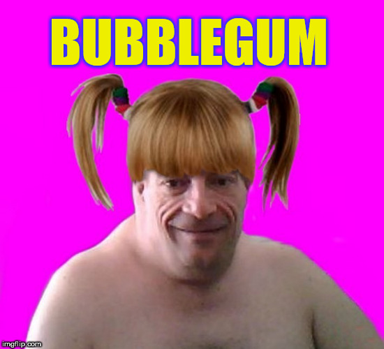 pigtails | BUBBLEGUM | image tagged in geek,geek week,bubblegum,hair,hairstyle,bad haircut | made w/ Imgflip meme maker