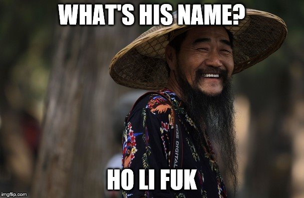 WHAT'S HIS NAME? HO LI FUK | made w/ Imgflip meme maker