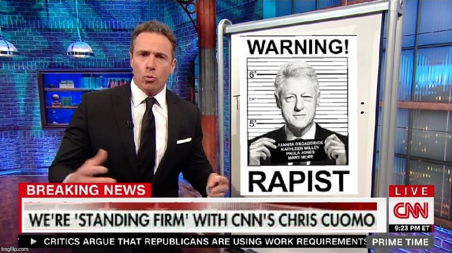 image tagged in bill clinton is a rapist,cnn,cnn fake news,cnn sucks | made w/ Imgflip meme maker