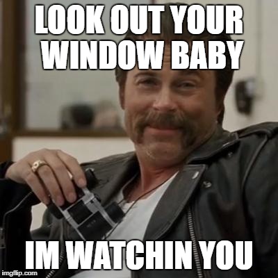 Creepy Rob Lowe | LOOK OUT YOUR WINDOW BABY; IM WATCHIN YOU | image tagged in creepy rob lowe | made w/ Imgflip meme maker