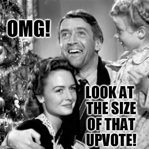 It's a Wonderful Upvote | OMG! LOOK AT THE SIZE OF THAT UPVOTE! | image tagged in vince vance,jimmy stewart,donna reed,zuzu bailey,it's a wonderful life,karolyn grimes | made w/ Imgflip meme maker