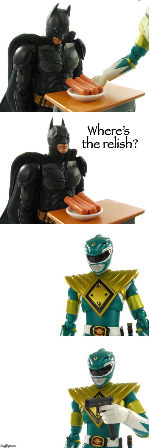 Stolen from Tumblr | Where’s the relish? | image tagged in funny,batman,power rangers,hot dogs | made w/ Imgflip meme maker