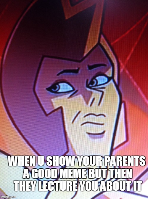 i know the reason and all, but.. | WHEN U SHOW YOUR PARENTS A GOOD MEME BUT THEN THEY LECTURE YOU ABOUT IT | image tagged in stevenuniverse,memes,parents,strict | made w/ Imgflip meme maker