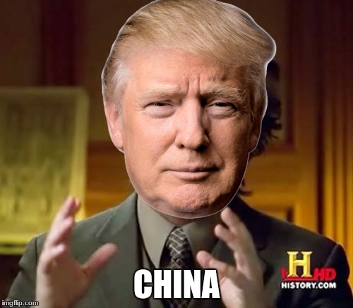 Ancient China | CHINA | image tagged in trump | made w/ Imgflip meme maker