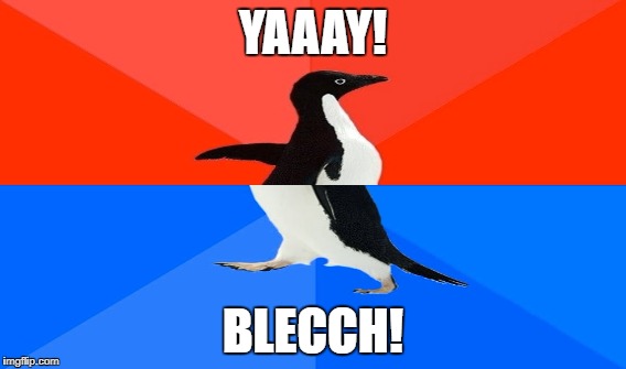 YAAAY! BLECCH! | made w/ Imgflip meme maker