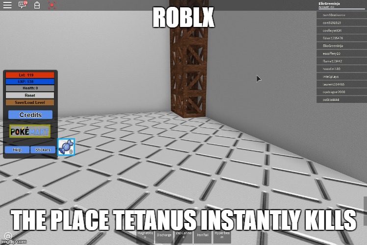 ROBLX; THE PLACE TETANUS INSTANTLY KILLS | image tagged in roblox | made w/ Imgflip meme maker