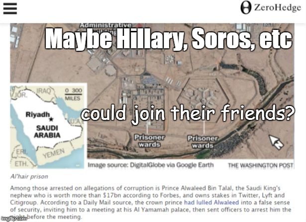 Maybe Hillary, Soros, etc; could join their friends? | image tagged in saudi prison | made w/ Imgflip meme maker