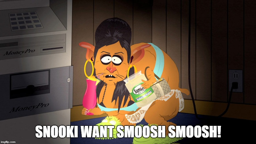 South Park Snooki | SNOOKI WANT SMOOSH SMOOSH! | image tagged in south park snooki | made w/ Imgflip meme maker