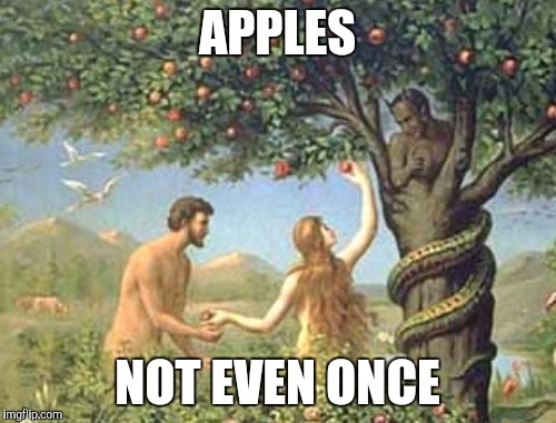 APPLES NOT EVEN ONCE | made w/ Imgflip meme maker