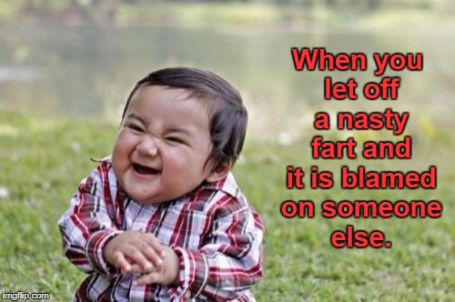 Evil Toddler Meme | When you let off a nasty fart and it is blamed on someone else. | image tagged in memes,evil toddler | made w/ Imgflip meme maker