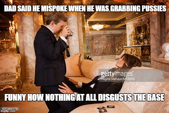 #MGGA | DAD SAID HE MISPOKE WHEN HE WAS GRABBING PUSSIES FUNNY HOW NOTHING AT ALL DISGUSTS THE BASE | image tagged in mgga | made w/ Imgflip meme maker