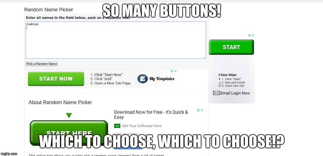 misleading buttons. | SO MANY BUTTONS! WHICH TO CHOOSE, WHICH TO CHOOSE!? | image tagged in memes,buttons,slowstack | made w/ Imgflip meme maker