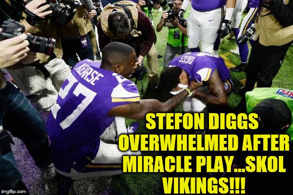 Stefon Diggs Miracle Play Minnesota Vikings | STEFON DIGGS OVERWHELMED AFTER MIRACLE PLAY...SKOL VIKINGS!!! | image tagged in minnesota vikings,memes,nfl memes,stefon diggs,miracle play,do you believe in miracles | made w/ Imgflip meme maker