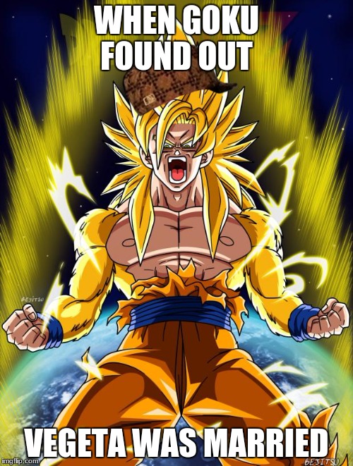 Goku | WHEN GOKU FOUND OUT; VEGETA WAS MARRIED | image tagged in goku,scumbag | made w/ Imgflip meme maker
