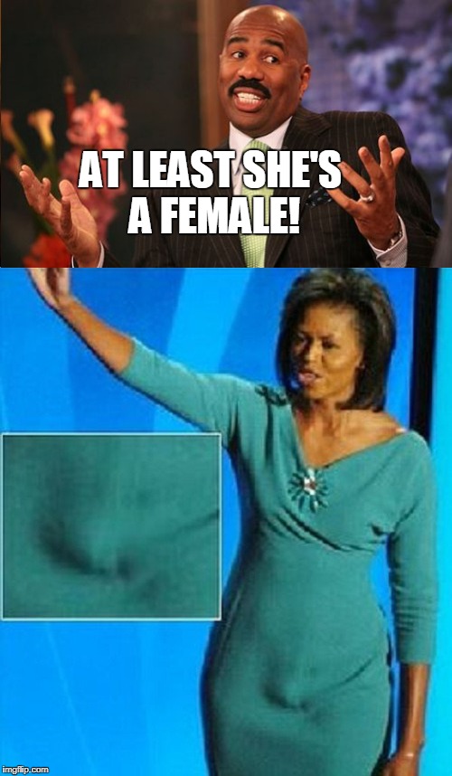 AT LEAST SHE'S A FEMALE! | made w/ Imgflip meme maker