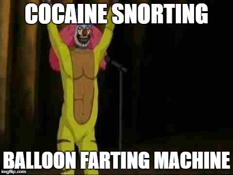 Dr rockso | COCAINE SNORTING; BALLOON FARTING MACHINE | image tagged in dr rockso | made w/ Imgflip meme maker