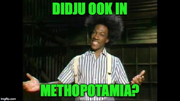 DIDJU OOK IN METHOPOTAMIA? | made w/ Imgflip meme maker