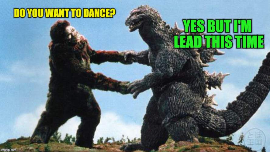 DO YOU WANT TO DANCE? YES BUT I'M LEAD THIS TIME | made w/ Imgflip meme maker