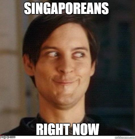 Toby Maguire | SINGAPOREANS; RIGHT NOW | image tagged in toby maguire | made w/ Imgflip meme maker