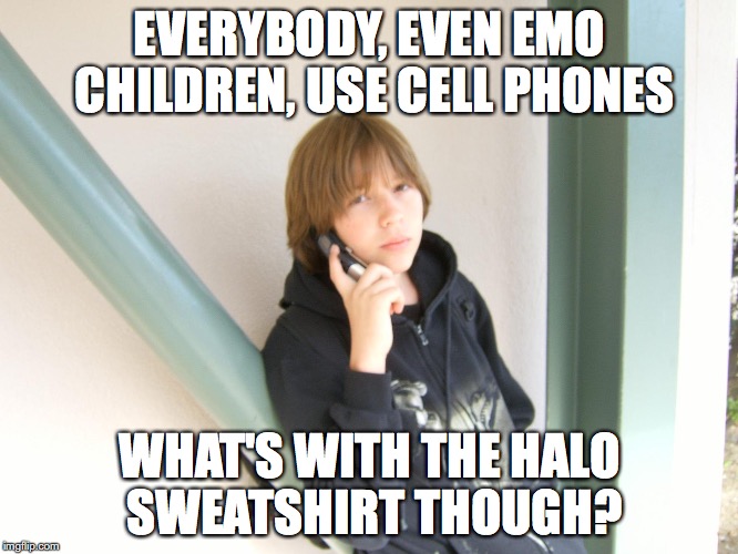 Rattata | EVERYBODY, EVEN EMO CHILDREN, USE CELL PHONES; WHAT'S WITH THE HALO SWEATSHIRT THOUGH? | image tagged in cellphone,emo,memes | made w/ Imgflip meme maker