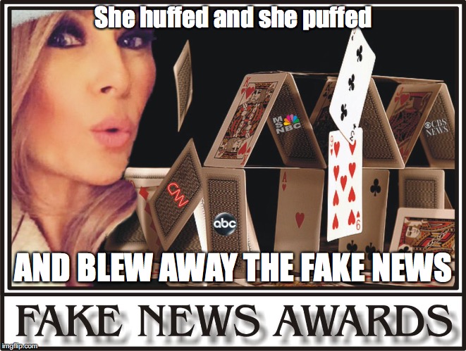 Flotus  | She huffed and she puffed; AND BLEW AWAY THE FAKE NEWS | image tagged in fake news | made w/ Imgflip meme maker