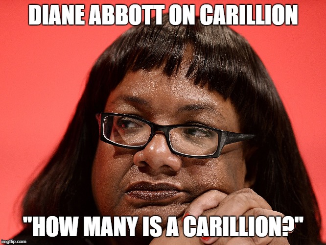 Diane Abbott on Carillion | DIANE ABBOTT ON CARILLION; "HOW MANY IS A CARILLION?" | image tagged in diane abbott | made w/ Imgflip meme maker