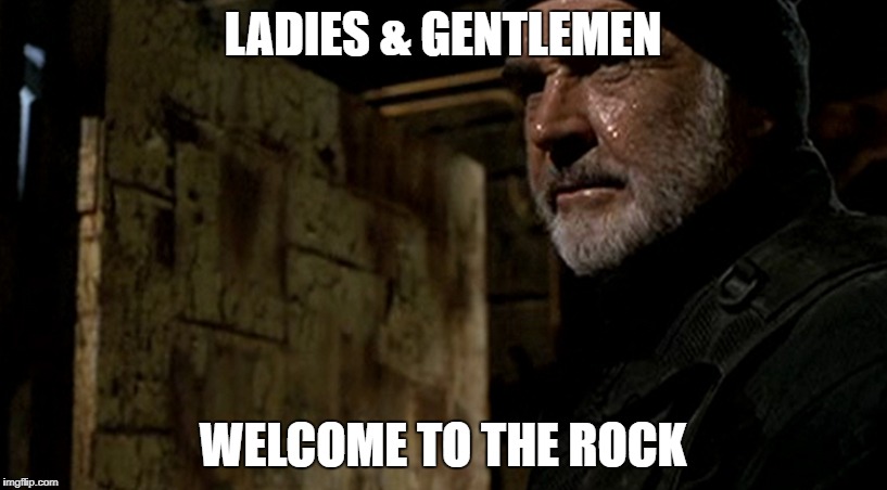 Connery Rock | LADIES & GENTLEMEN; WELCOME TO THE ROCK | image tagged in sean connery,the rock | made w/ Imgflip meme maker