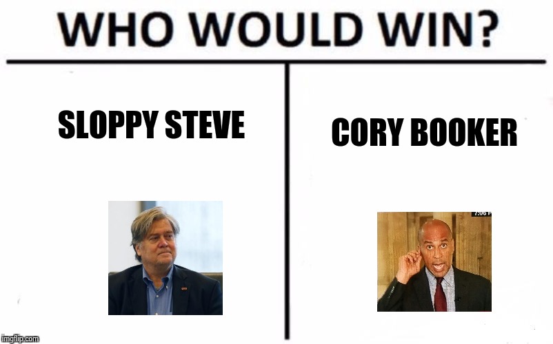 As a Democratic society we should be able to choose our Death battles | SLOPPY STEVE; CORY BOOKER | image tagged in memes,who would win,scumbag steve,cory,farts,arrow to the knee | made w/ Imgflip meme maker