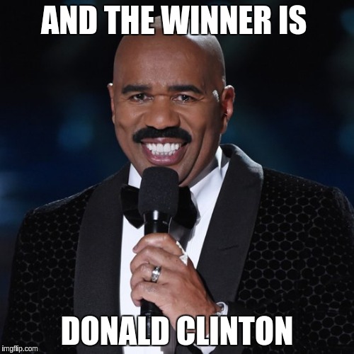 Steve Harvey MS. UNIVERSE | AND THE WINNER IS; DONALD CLINTON | image tagged in steve harvey ms universe | made w/ Imgflip meme maker