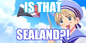 IS THAT SEALAND?! | made w/ Imgflip meme maker