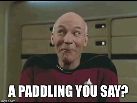 A PADDLING YOU SAY? | made w/ Imgflip meme maker
