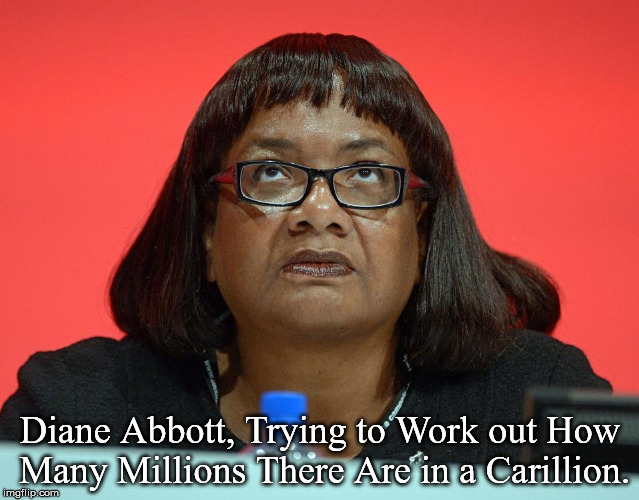 Diane Abbott & Carillion | Diane Abbott, Trying to Work out How Many Millions There Are in a Carillion. | image tagged in diane abbott,carillion | made w/ Imgflip meme maker