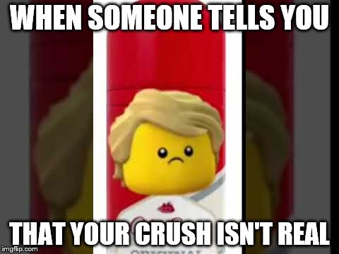 Lloyd Spice | WHEN SOMEONE TELLS YOU; THAT YOUR CRUSH ISN'T REAL | image tagged in lloyd spice | made w/ Imgflip meme maker