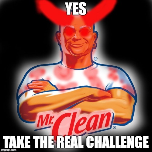 YES TAKE THE REAL CHALLENGE | made w/ Imgflip meme maker