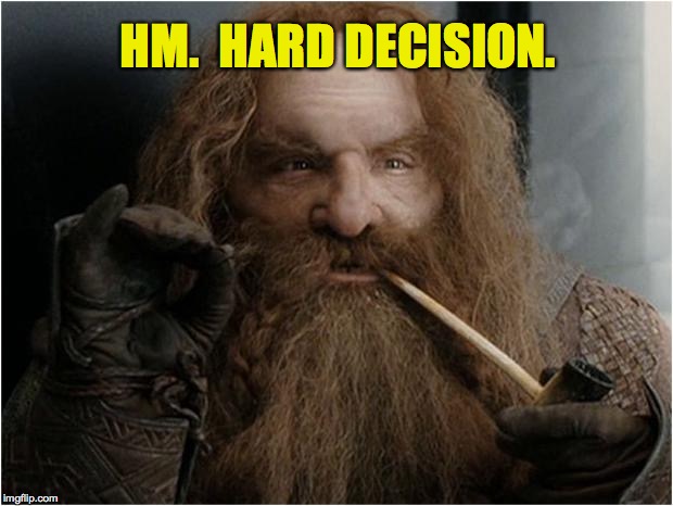HM.  HARD DECISION. | made w/ Imgflip meme maker