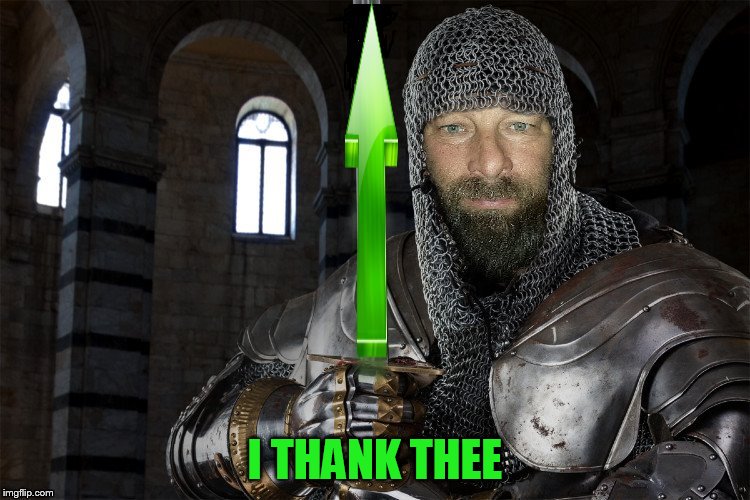 I THANK THEE | made w/ Imgflip meme maker
