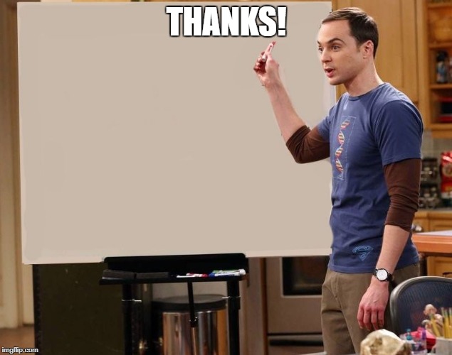 sheldon | THANKS! | image tagged in sheldon | made w/ Imgflip meme maker