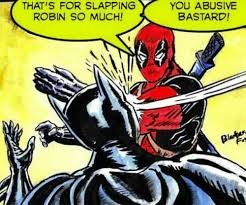 image tagged in deapool,batman,batman slapping robin reversed | made w/ Imgflip meme maker