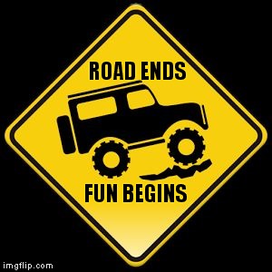 It's A Jeep Thing | ROAD ENDS; FUN BEGINS | image tagged in jeep,off road,yellow diamond,decal | made w/ Imgflip meme maker