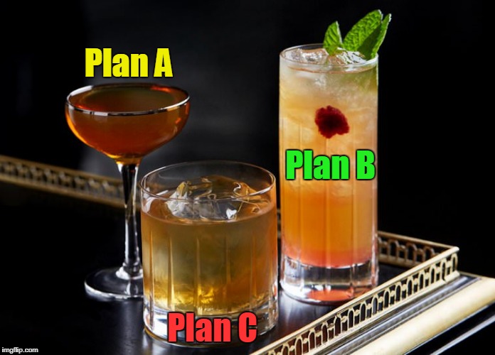 Plan A Plan C Plan B | made w/ Imgflip meme maker