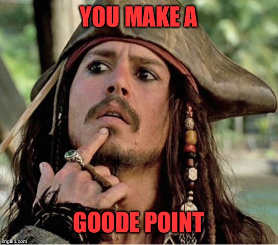 YOU MAKE A GOODE POINT | made w/ Imgflip meme maker