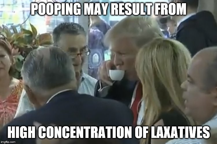 Trump_installs_Java | POOPING MAY RESULT FROM HIGH CONCENTRATION OF LAXATIVES | image tagged in trump_installs_java | made w/ Imgflip meme maker