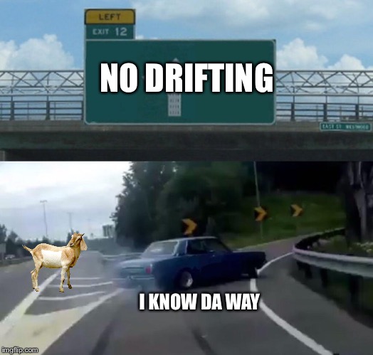 Car Drift Meme.