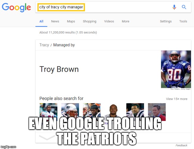 google troll | EVEN GOOGLE TROLLING THE PATRIOTS | image tagged in google,troll,new england patriots,nfl | made w/ Imgflip meme maker