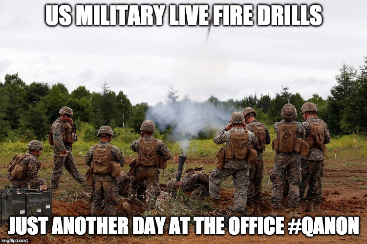 Bombs Away | US MILITARY LIVE FIRE DRILLS; JUST ANOTHER DAY AT THE OFFICE #QANON | image tagged in military | made w/ Imgflip meme maker