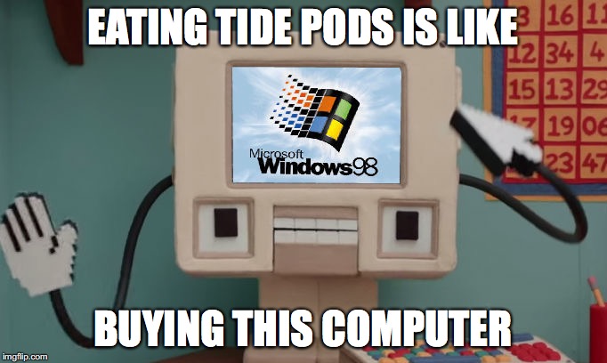 EATING TIDE PODS IS LIKE BUYING THIS COMPUTER | made w/ Imgflip meme maker