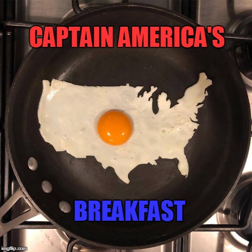 Yup | CAPTAIN AMERICA'S; BREAKFAST | image tagged in captain america,eggs,usa | made w/ Imgflip meme maker